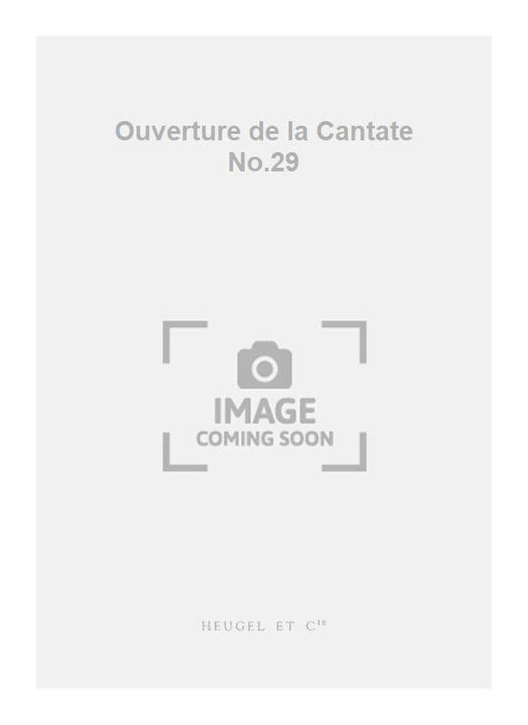 Ouverture De La Cantate N029